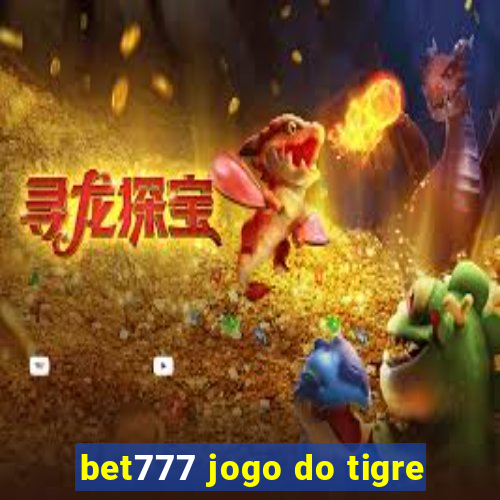 bet777 jogo do tigre